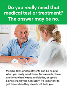 Do you really need that medical test or treatment? The answer may be no.